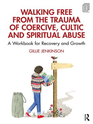 cover image of Walking Free from the Trauma of Coercive, Cultic and Spiritual Abuse